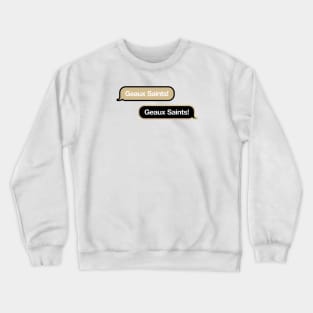 Geaux Saints Text Message Crewneck Sweatshirt